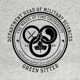 The Wheel of Time University - Dept. Head of Military Sciences (Green Sitter) T-Shirt